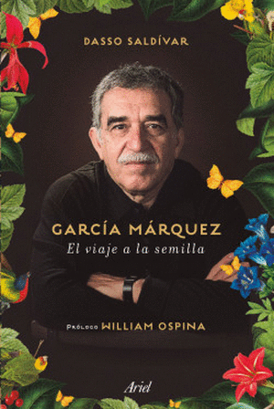 GARCÍA MÁRQUEZ. EL VIAJE A LA SEMILLA
