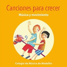 CANCIONES PARA CRECER: MUSICA Y MOVIMIENTO