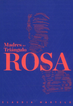 MADRES DEL TRIANGULO ROSA