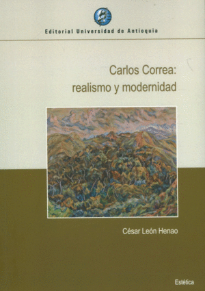 CARLOS CORREA: REALISMO Y MODERNIDAD