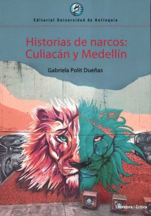 HISTORIAS DE NARCOS: CULIACÁN Y MEDELLÍN