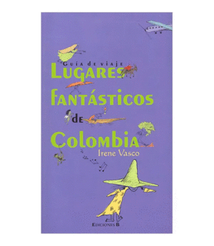 LUGARES FANTÁSTICOS DE COLOMBIA