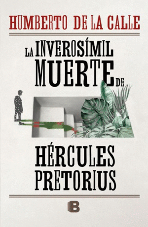 LA INVEROSÍMIL MUERTE DE HÉRCULES PRETORIUS