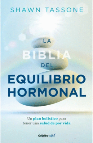 LA BIBLIA DEL EQUILIBRIO HORMONAL