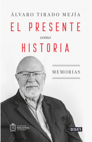 EL PRESENTE COMO HISTORIA