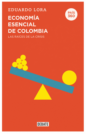 PAIS 360. ECONOMÍA ESENCIAL DE COLOMBIA