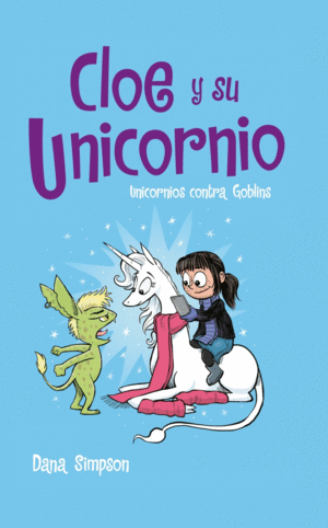 CLOE Y SU UNICORNIO 3: UNICORNIOS CONTRA GOBLINS