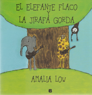 EL ELEFANTE FLACO Y LA JIRAFA GORDA