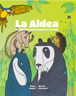 LA ALDEA: HISTORIAS PARA PENSAR EL PAÍS