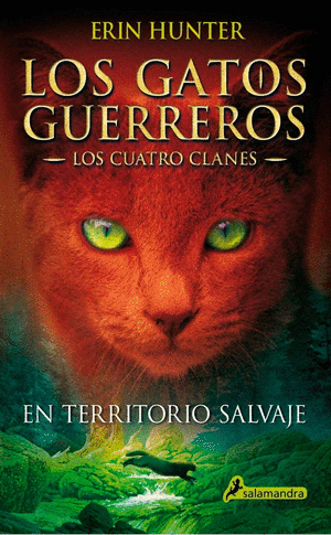 LOS GATOS GUERREROS: EN TERRITORIO SALVAJE