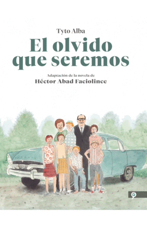 EL OLVIDO QUE SEREMOS (NOVELA GRÁFICA)