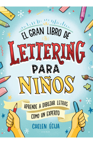 EL GRAN LIBRO DE LETTERING PARA NIÑOS