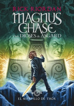 MAGNUS CHASE Y LOS DIOSES DE ASGARD 2: EL MARTILLO DE THOR