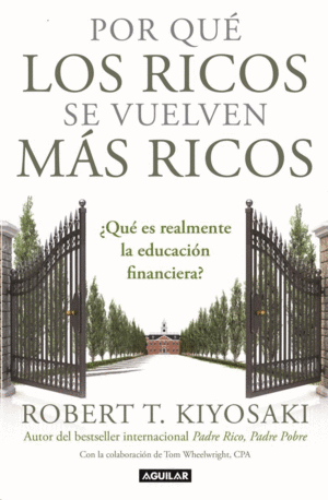 PORQUE LOS RICOS SE VUELVEN MAS RICOS