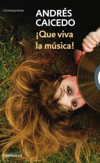 ¡QUE VIVA LA MUSICA!