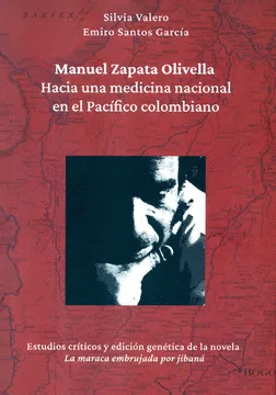 MANUEL ZAPATA OLIVELLA HACIA UNA MEDICINA NACIONAL EN EL PACIFICO COLOMBIANO