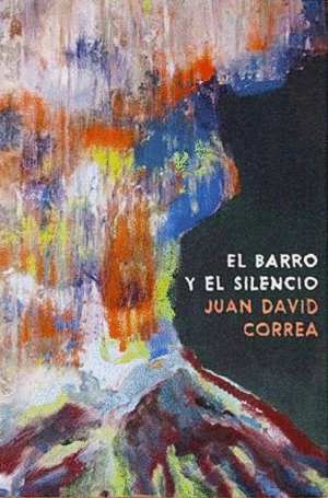 EL BARRO Y EL SILENCIO