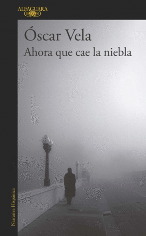 AHORA QUE CAE LA NIEBLA