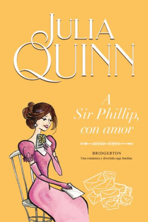 A SIR PHILLIP CON AMOR: BRIDGERTON 5