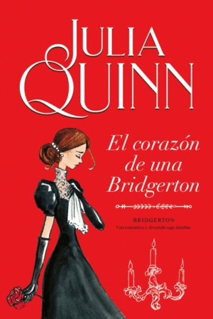 EL CORAZÓN DE UNA BRIDGERTON: BRIDGERTON 6