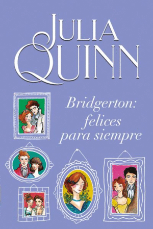 BRIDGERTON: FELICES POR SIEMPRE