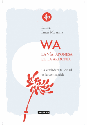 WA. LA VÍA JAPONESA DE LA ARMONÍA