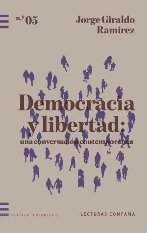 DEMOCRACIA Y LIBERTAD: UNA CONVERSACIÓN CONTEMPORÁNEA