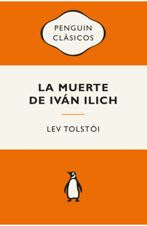LA MUERTE DE IVÁN ILLICH Y OTROS RELATOS