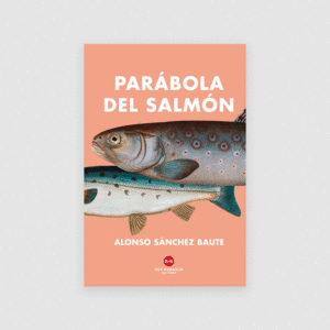 PARÁBOLA DEL SALMÓN