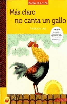 MÁS CLARO NO CANTA UN GALLO