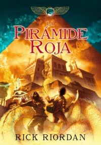 LA PIRÁMIDE ROJA (CRÓNICAS DE KANE 1)