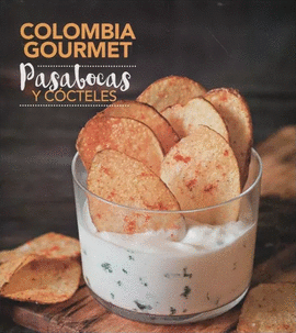 COLOMBIA GOURMET: PASABOCAS Y COCTELES