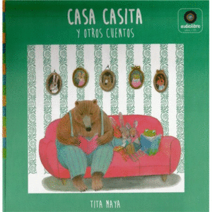 CASA Y CASITA Y OTROS CUENTOS