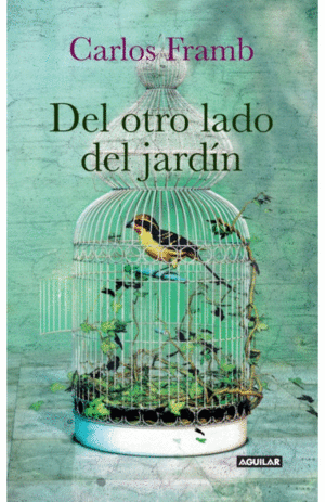 DEL OTRO LADO DEL JARDIN - CARLOS FRAMB