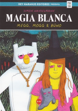 MAGIA BLANCA: MEG, MOGG Y BUHO