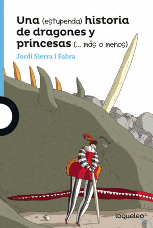 UNA (ESTUPENDA) HISTORIA DE DRAGONES Y PRINCESAS ( MÁS O MENOS)