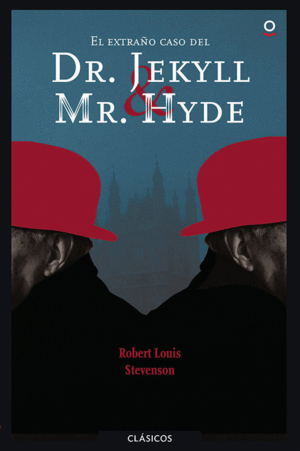 EL EXTRAÑO CASO DE DR. JEKYLL Y MR. HYDE