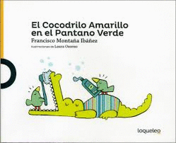EL COCODRILLO AMARILLO EN EL PANTANO VERDE