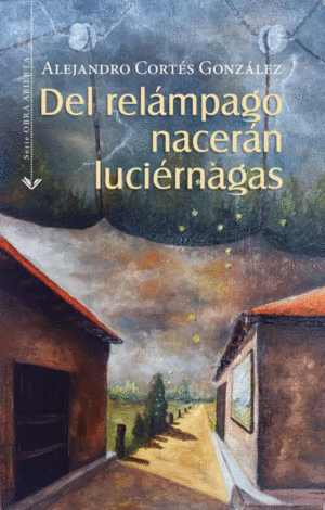 DEL RELÁMPAGO NACERÁN LUCIERNAGAS