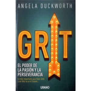 GRIT: EL PODER DE LA PASION Y LA PERSEVERANCIA - ANGELA DUCKWORTH