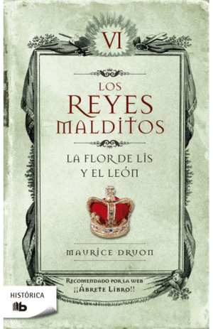 LOS REYES MALDITOS VI: LA FLOR DE LIS Y EL LEÓN