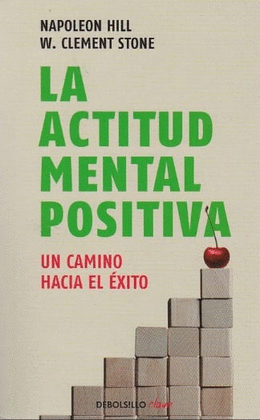 LA ACTITUD MENTAL POSITIVA: UN CAMINO HACIA EL ÉXITO