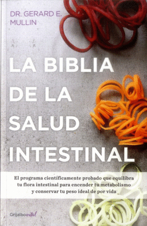 LA BIBLIA DE LA SALUD INTESTINAL - DR. GERARD E. MULLIN