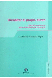 ENCONTRAR EL PROPIO CLOWN. EJERCICIOS PRÁCTICOS PARA LA BÚSQUEDA DE SU PAYASO