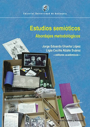 ESTUDIOS SEMIÓTICOS. ABORDAJES METODOLÓGICOS