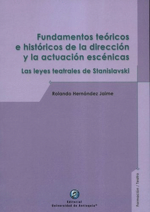 FUNDAMENTOS TEÓRICOS E HISTÓRICOS DE LA DIRECCIÓN Y LA ACTUACIÓN ESCÉNICAS