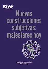 NUEVAS CONSTRUCCIONES SUBJETIVAS: MALESTARES DE HOY