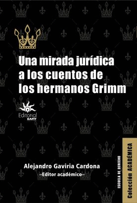 UNA MIRADA JURÍDICA A LOS CUENTOS DE LOS HERMANOS GRIMM