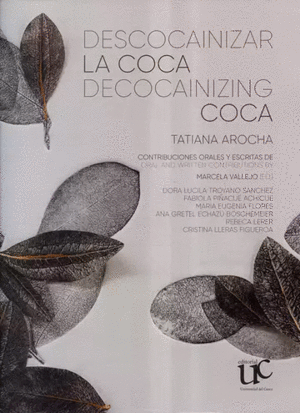 DESCOCAINIZAR LA COCA. DECOCAINIZING COCA