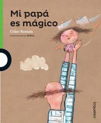 MI PAPÁ ES MÁGICO